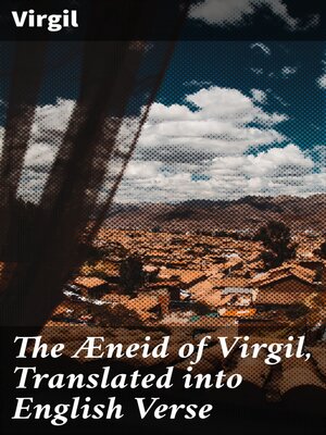 cover image of The Æneid of Virgil, Translated into English Verse